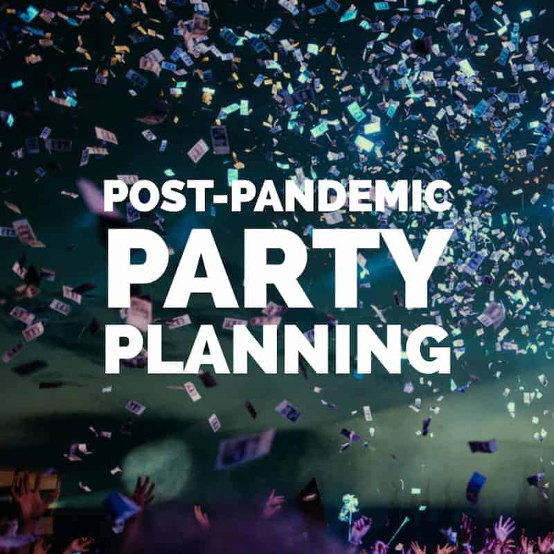 Post-Pandemic Party Planning