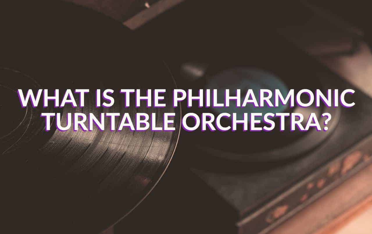The Philharmonic Turntable Orchestra