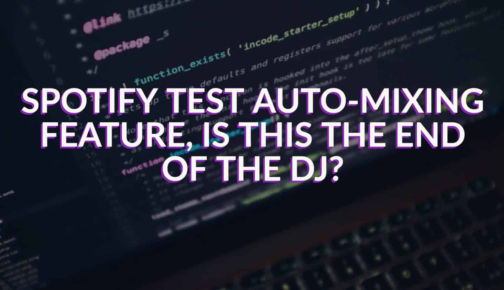 Spotify testing auto-mixed playlists