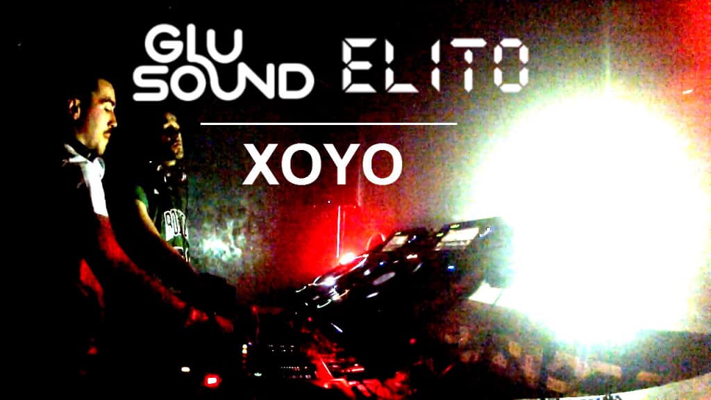 XOYO live: Glu Sound & Elito