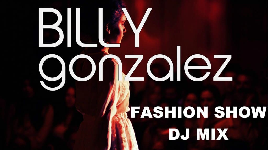 DJ Billy Gonzalez - fashion show DJ London