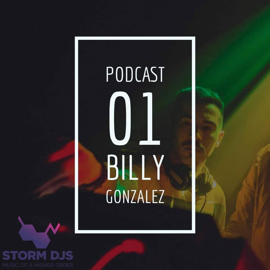 Storm DJs Podcast 01 – Billy Gonzalez