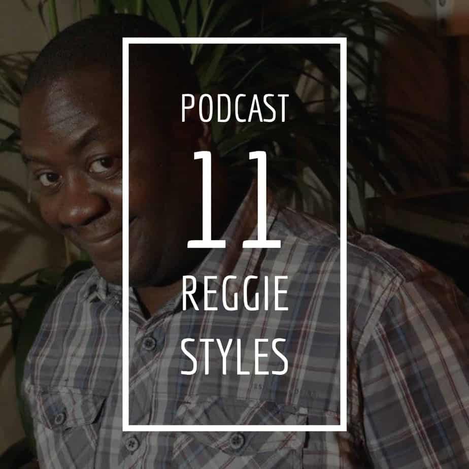 Storm DJs Podcast 11 – Reggie Styles