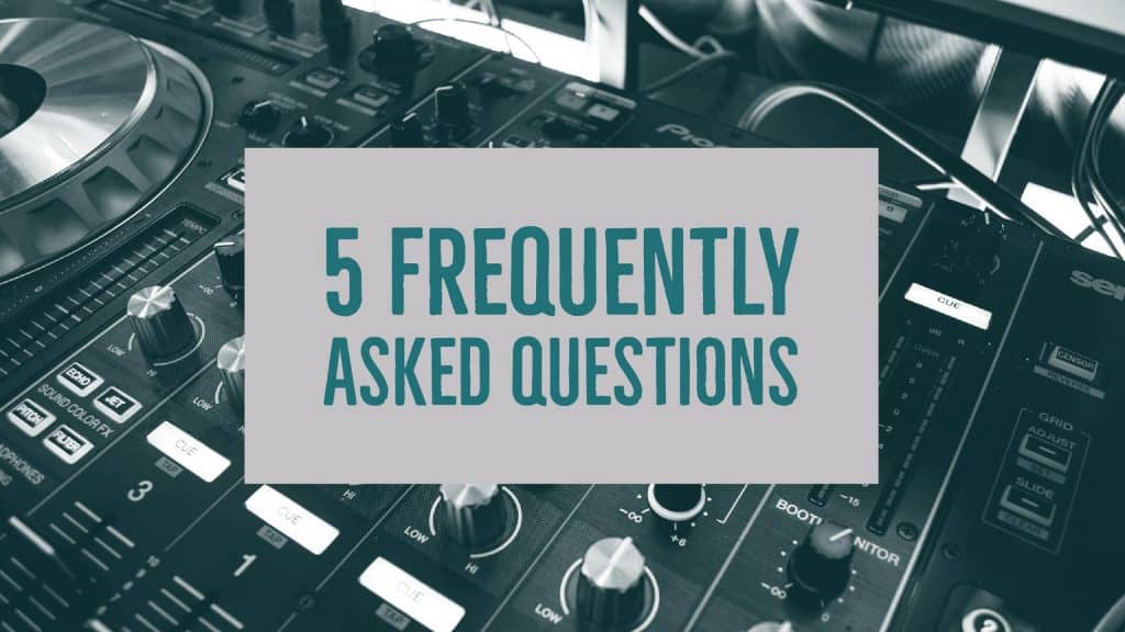 5 FAQs (Storm DJs)