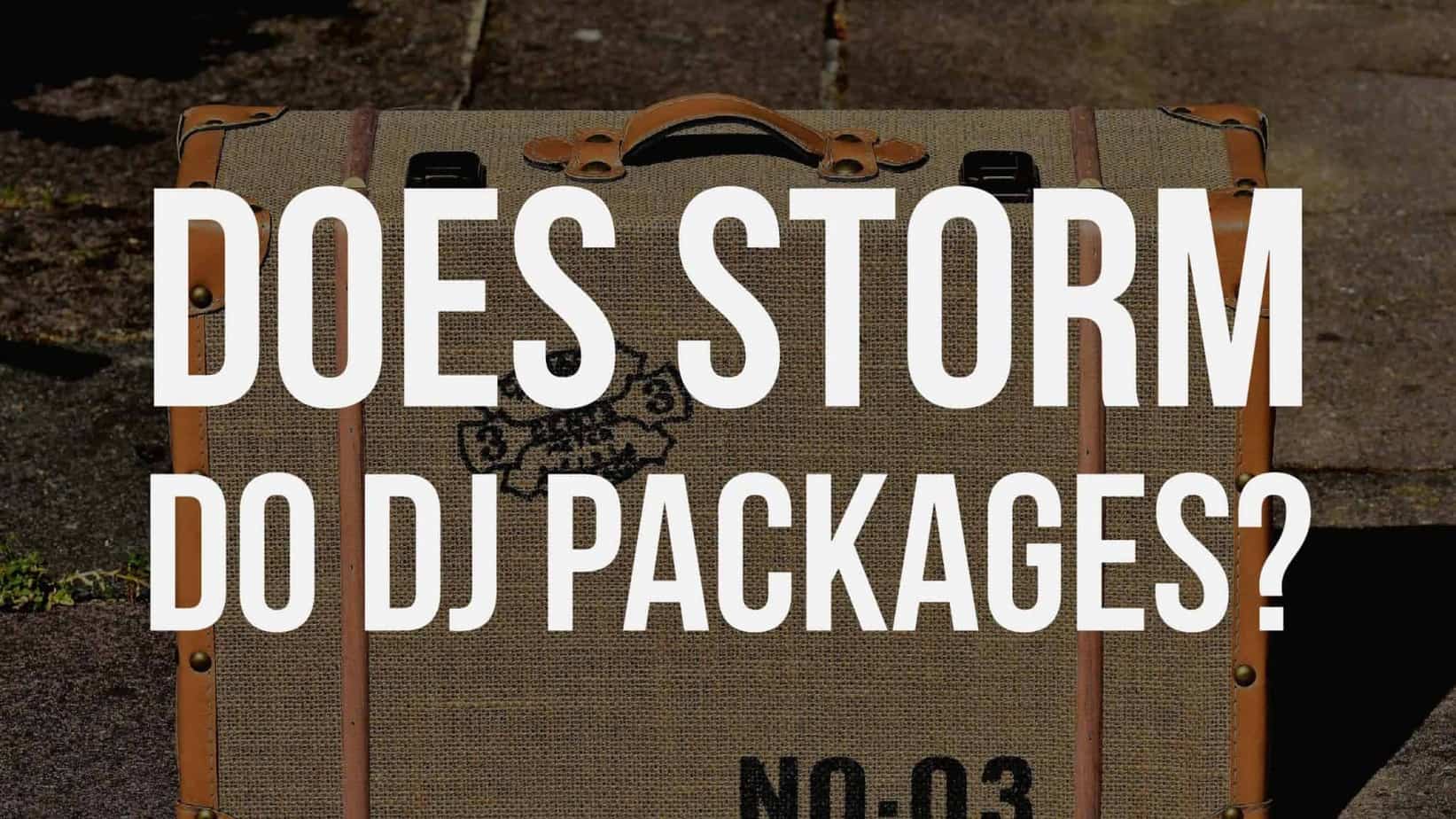 Does Storm do DJ Packages?