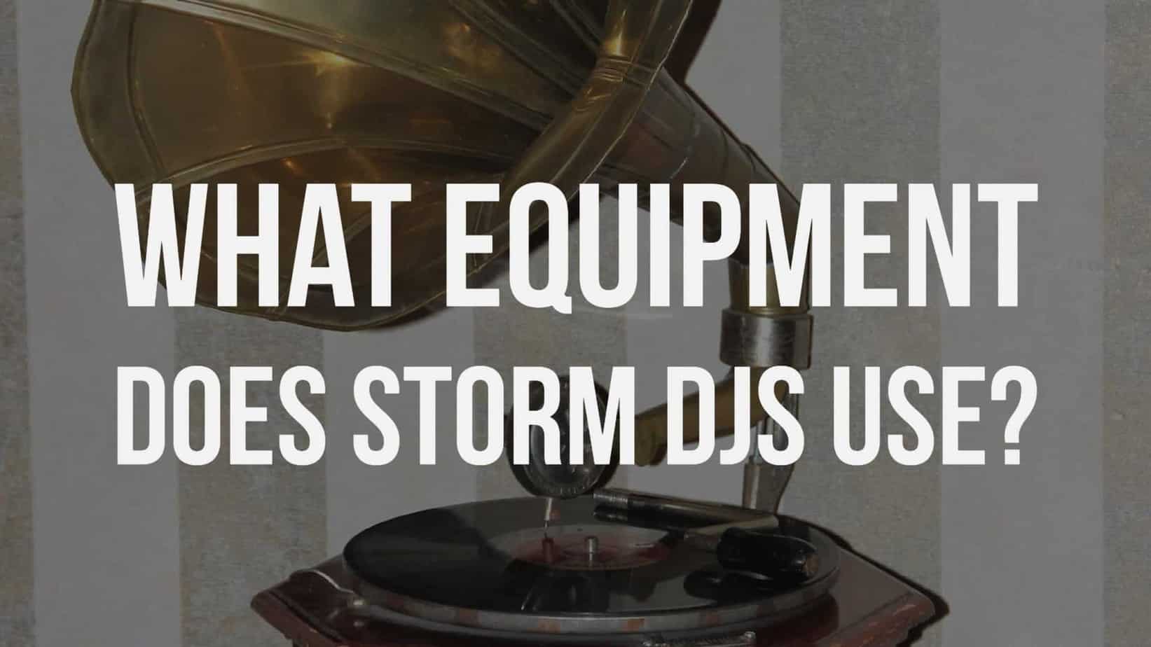 Storm DJs Equipment