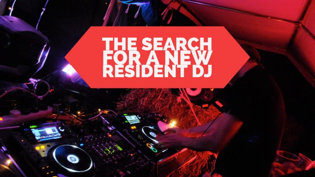 The Search for a New Resident DJ (bar, club, restaurant)