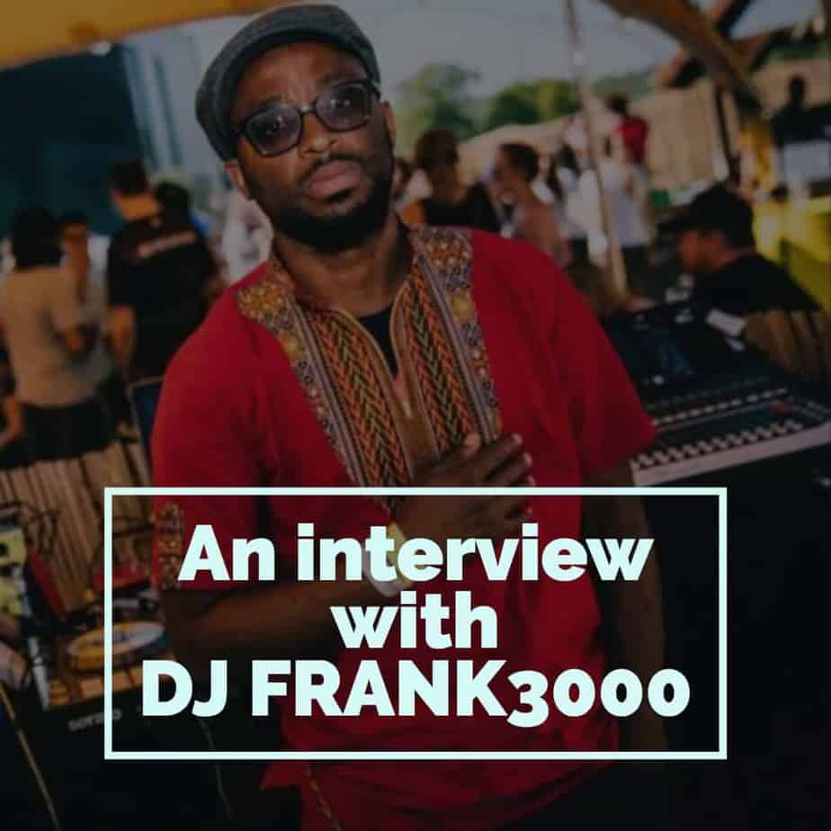 An interview with: DJ Frank3000